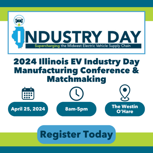 Industry Day: 2024 Illinois EV Industry Day Manufacturing Conference & Matchmaking